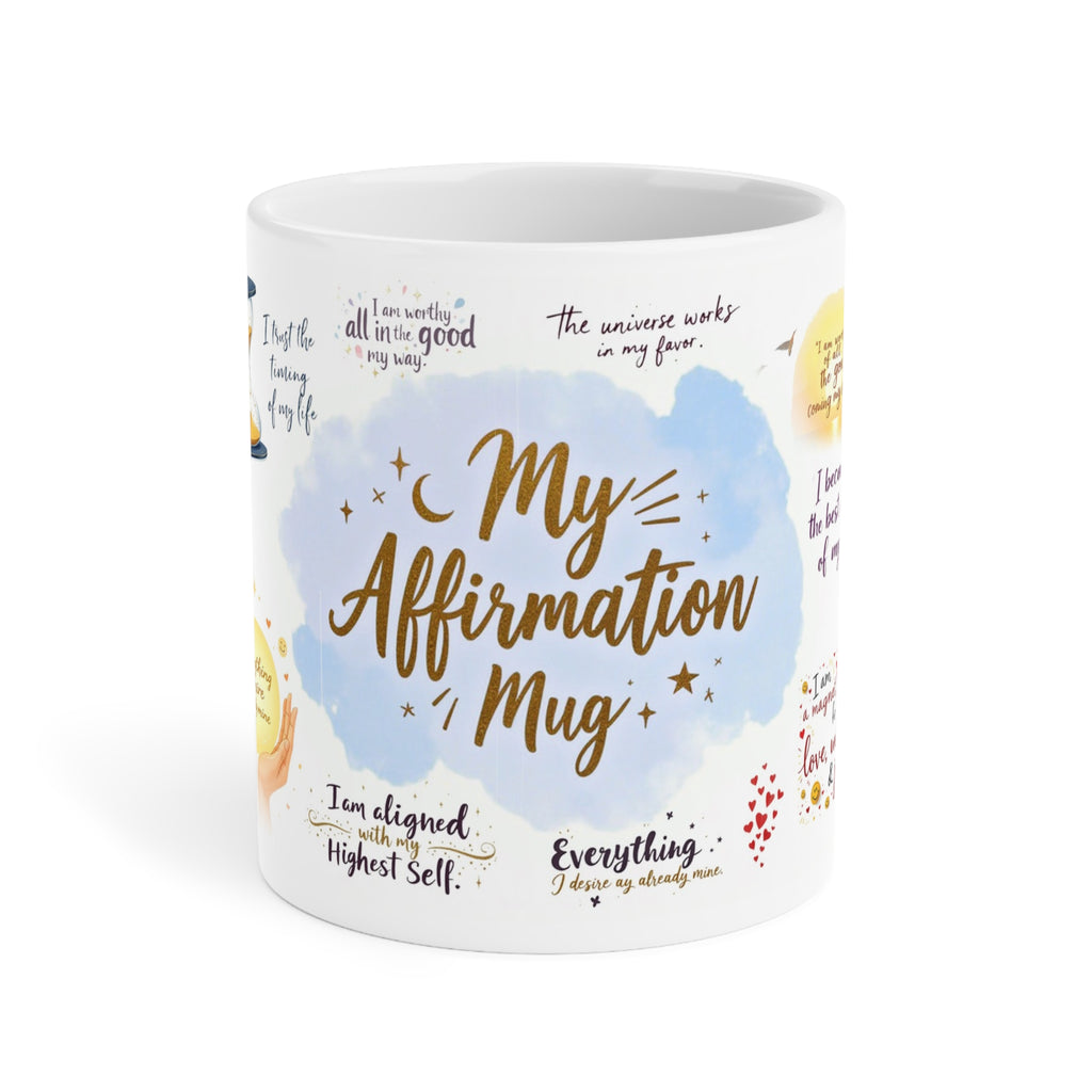 My Affirmation Mug 11oz 15oz 20oz | Mindfulness Coffee Cup for Positive Energy & Motivation | Spiritual Gift for Healing and Self-Love