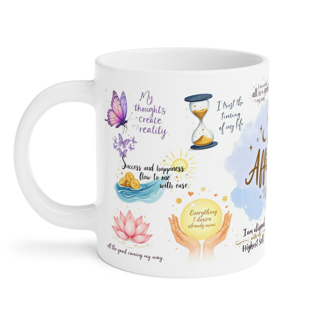 My Affirmation Mug 11oz 15oz 20oz | Mindfulness Coffee Cup for Positive Energy & Motivation | Spiritual Gift for Healing and Self-Love