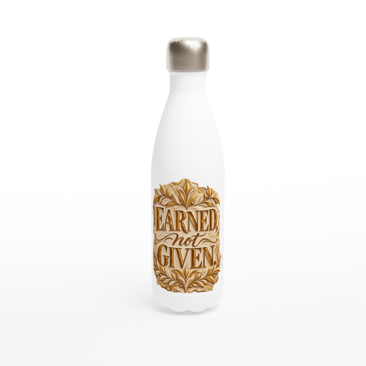 Earned, Not Given 17 oz white stainless steel water bottle with carved stone and gold laurel, front view