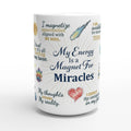 My Energy Is a Magnet for Miracles 15oz affirmation mug by I Inspire Life