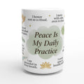 Peace Is My Daily Practice 15oz affirmation mug by I Inspire Life