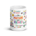 In Motion Not Rushed 15oz affirmation mug by I Inspire Life